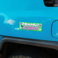 Bumper Sticker - Compost the Patriarchy