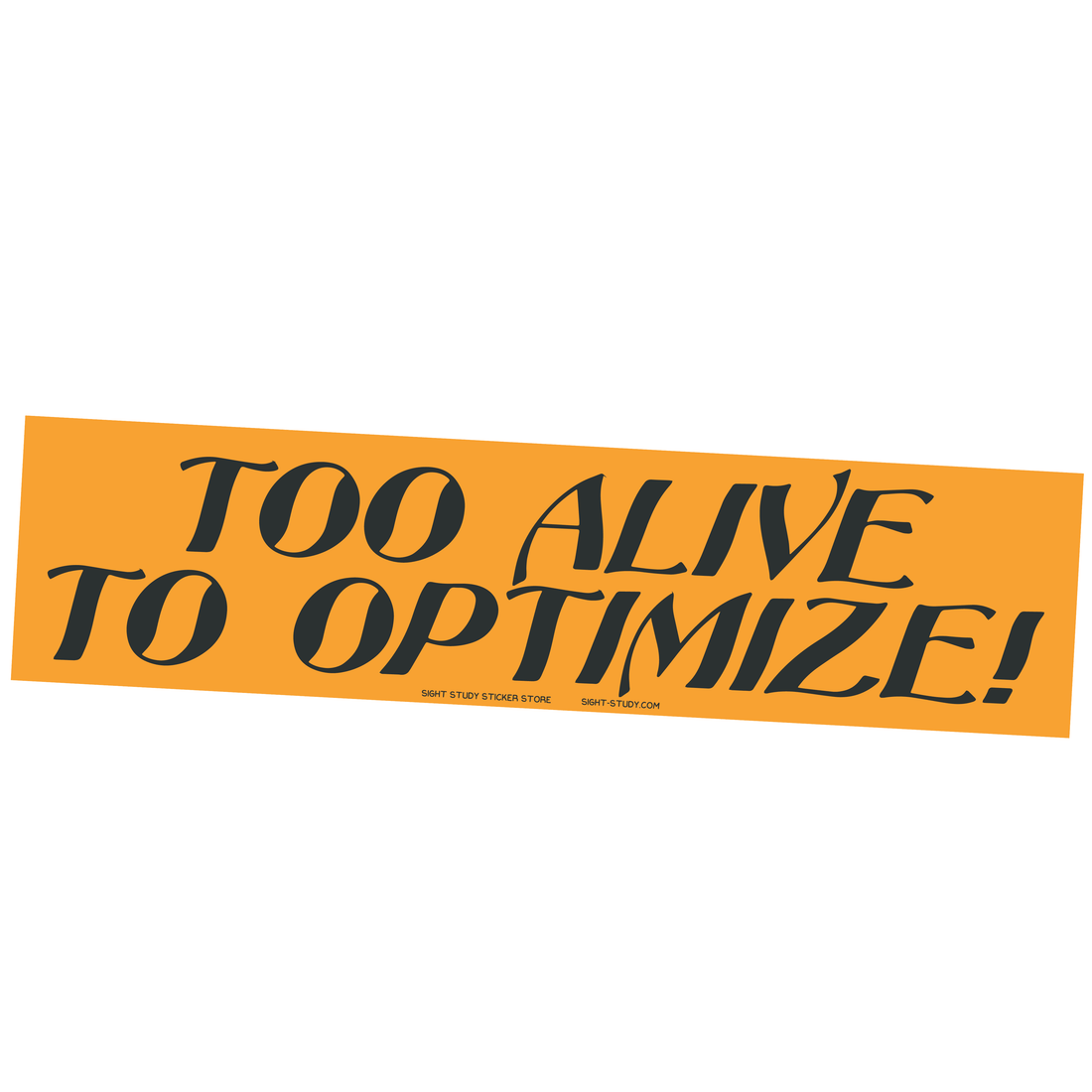 Orange bumper sticker with black text &