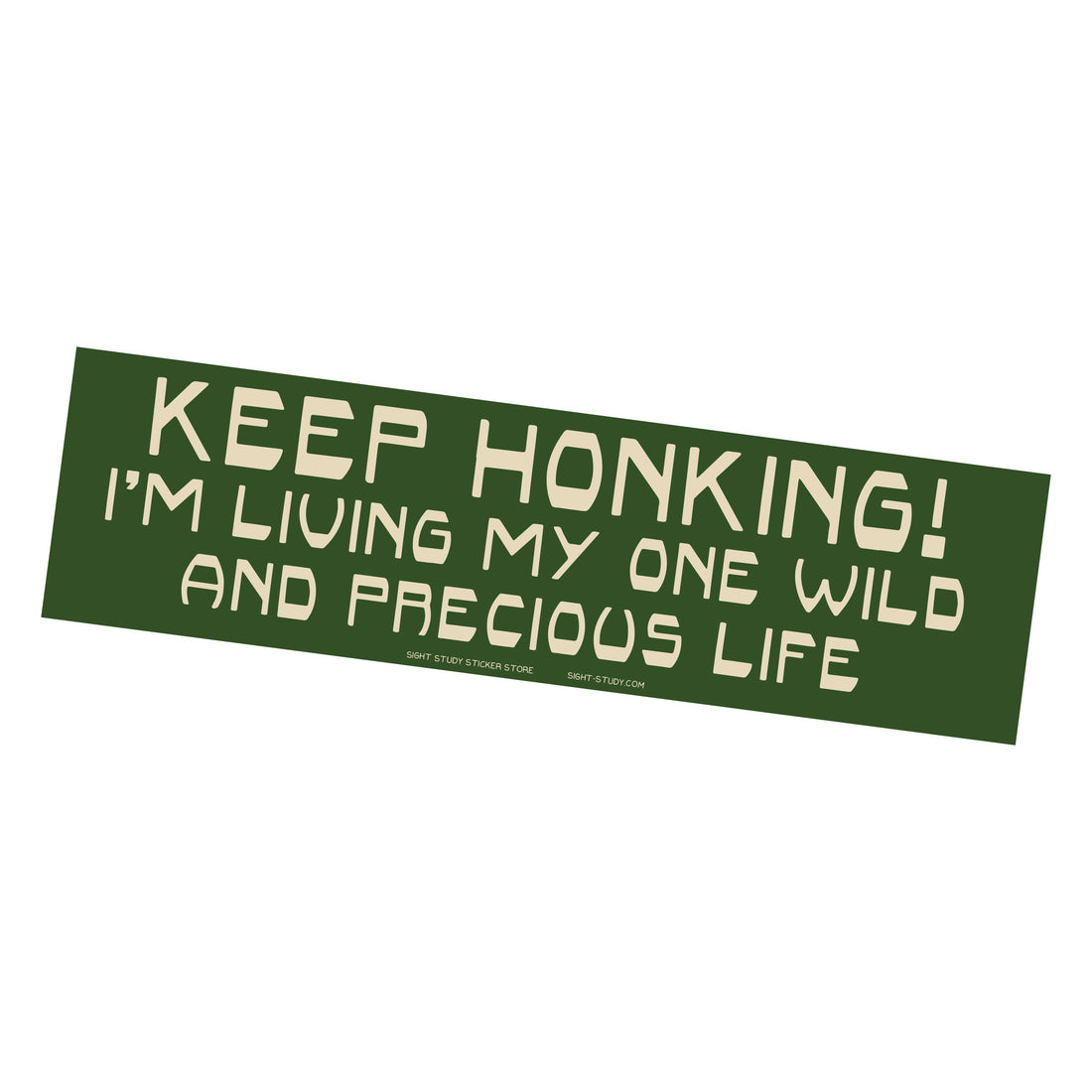 Green bumper sticker with white text on a white background