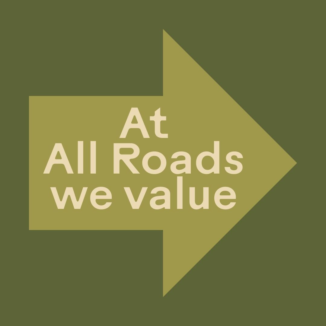 At All Roads we value:
