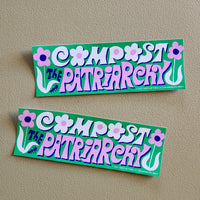 Bumper Sticker - Compost the Patriarchy