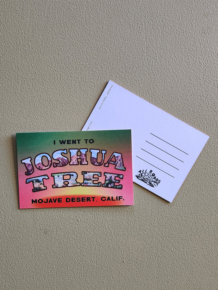 Postcard with 'I went to Joshua Tree' text on a gradient background.